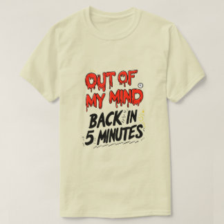 T-shirt Hors de mon esprit