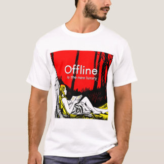 T-shirt Hors ligne est le nouveau luxe