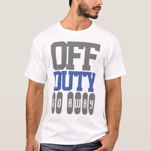 T-shirt Hors Service S'Il Vous Plaît, Éloignez-Vous. (Devant)