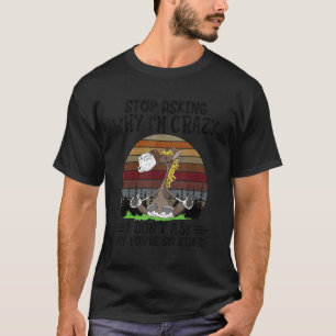 T-shirt Horse Stop Demander pourquoi je suis fou Retro Vin