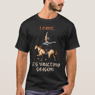 T-shirt Horse Vaulting I Can't Horseback Equestrian Horse 