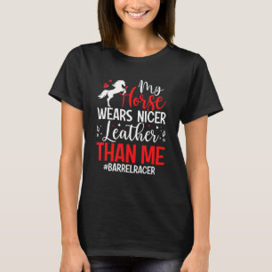 T-shirt Horse Wears Nicer Cuir Barrel Racer Horse Racine