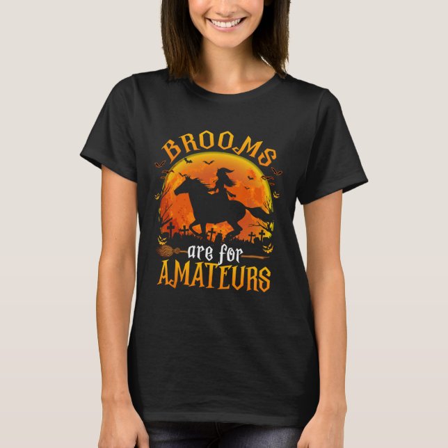 T-shirt Horses Sorcière Halloween Drôle Chambres Sont Pour (Devant)