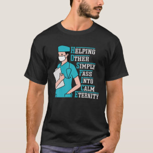 T-shirt Hospice Helping Other Simply Pass Into Calm Eterni