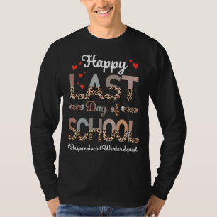 T-shirt Hospice Social Worker Happy Dernier jour école Leo