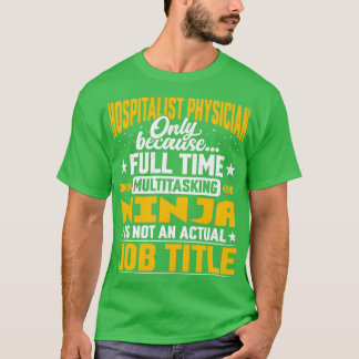 T-shirt Hospitalist Physician Job Title Funny Hospitalist 