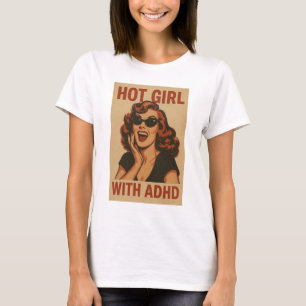 T-shirt Hot girl avec adhd