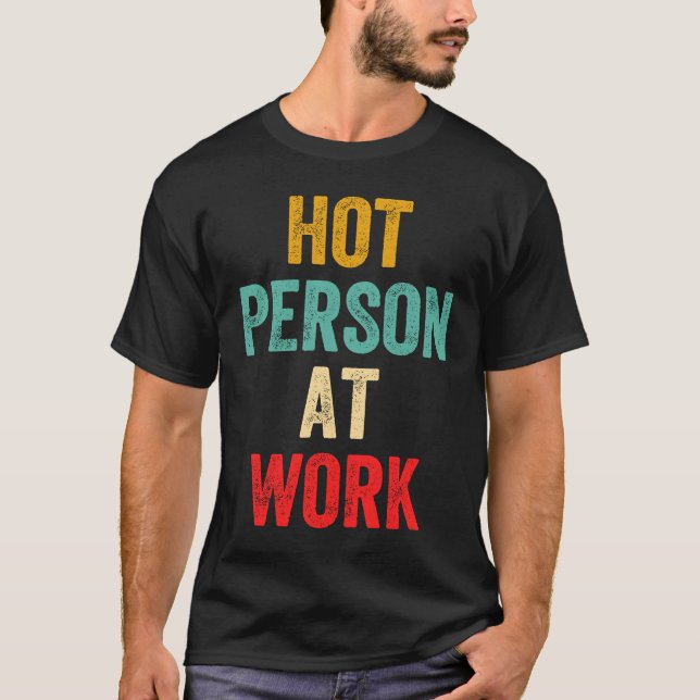 T-shirt Hot Person At Work  5 (Devant)