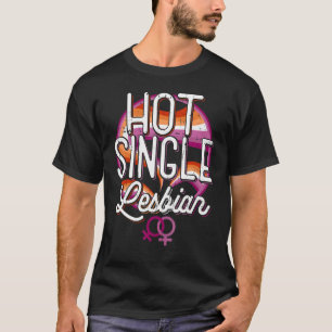 T-shirt Hot Single Lesbian Rainbow
