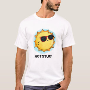 T-shirt Hot Stups Funny Sun Pun