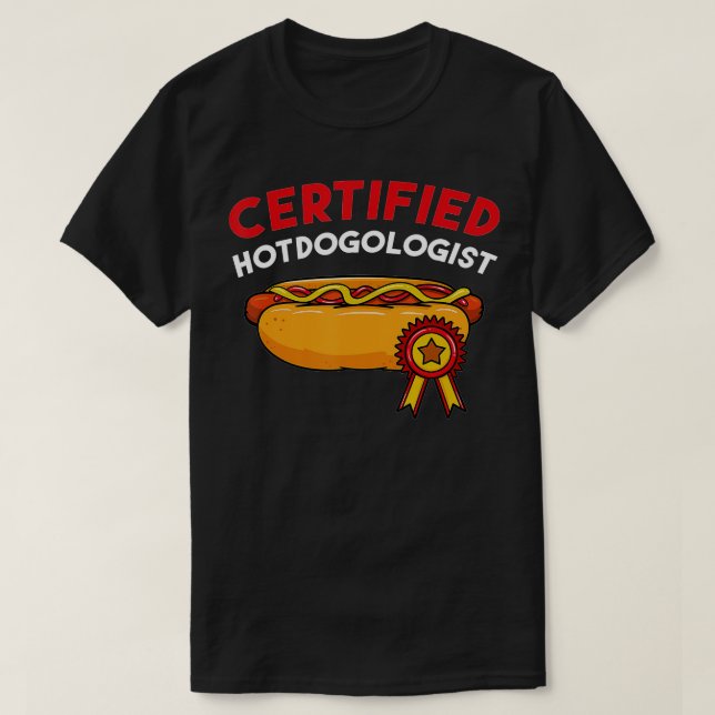 T-shirt Hotdogologue Certifié Hot Dog Hotdogs Saucisson Fr (Design devant)