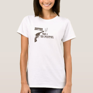 T-shirt Hotter qu'un pistolet $2