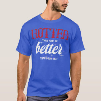 T-shirt Hotterhan Your E Betterhan Your Net Funny Boyfrien