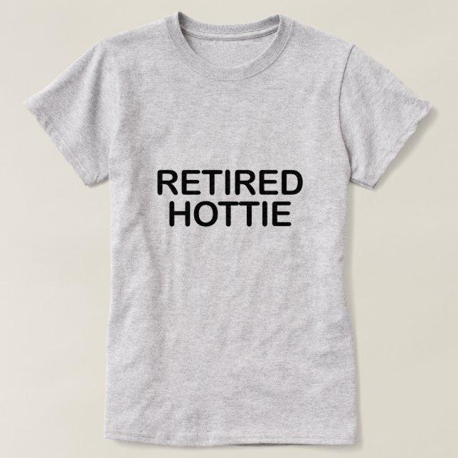 T-SHIRT HOTTIE RETRAITÉE (Design devant)