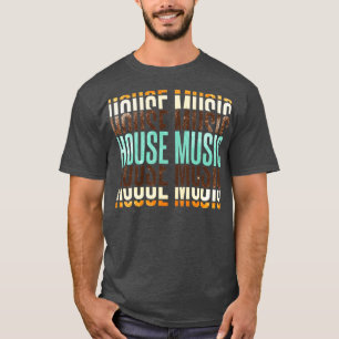 T-shirt House Music
