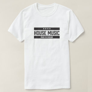 T-shirt House Music Made in Chicago