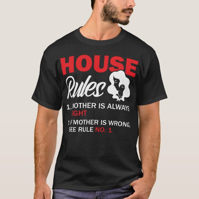 T-shirt House Rules La Mère A Toujours Raison Pour La Mère (Devant)