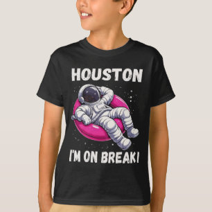 T-shirt Houston, I'm on Break - L'astronaute relaxant