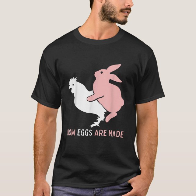 T-shirt How Easter Eggs are Made Funny Humor Sarcastic Adu (Devant)