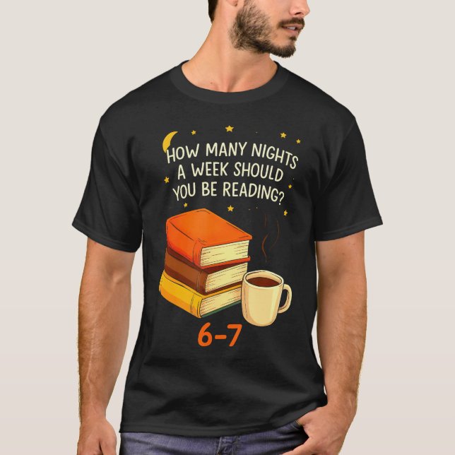 T-shirt How Many Nights A Week Should You Be Reading 67 Te (Devant)