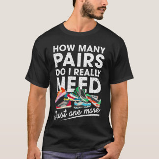 T-shirt How Many Pairs of Running Shoes Funny Runner Marat