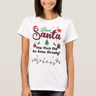 T-shirt How Much Did You Know Already Matching Christmas D