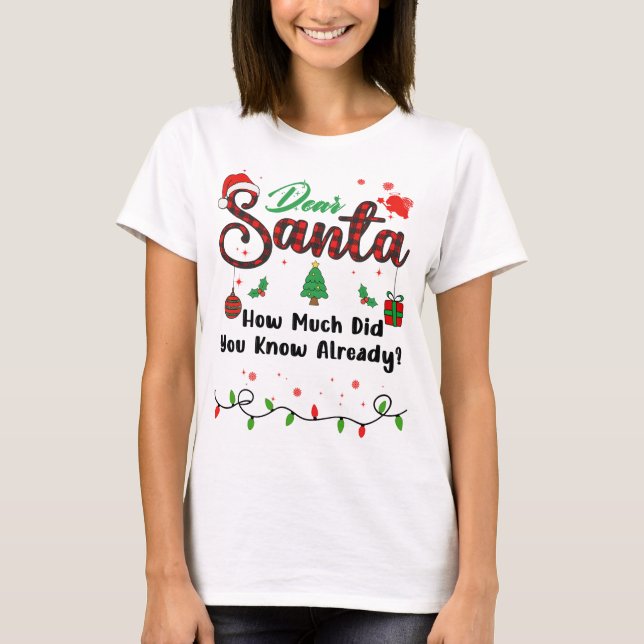 T-shirt How Much Did You Know Already Matching Christmas D (Devant)