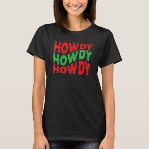 T-shirt Howdy Christmas Cowgirl Southern Western Girl Coun