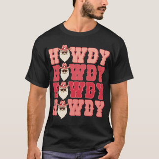 T-shirt Howdy Howdy Howdy Père Noël Joyeux Noël Cowboy
