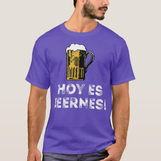 T-shirt Hoy Es Beernes Drôle Viernes Espagnoles Aujourd'Hu