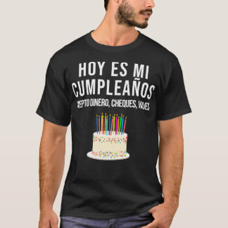 T-shirt Hoy es Mi pleaos Funny Anniversaire Cadeau Espagno