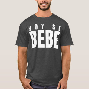 T-shirt Hoy se Bebe Dominican