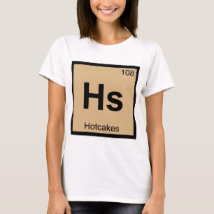 T-shirt Hs - Chimie des Hotcakes Symbole du tableau périod
