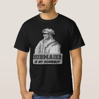 T-shirt Hubmaier is my Homeboy - Economy class