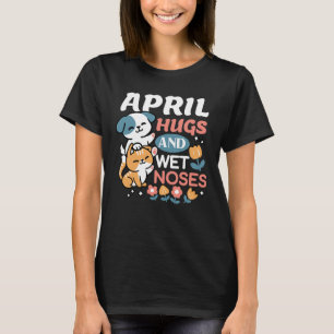 T-shirt Hugs, Nez Humide et Vibes de Printemps - Animaux d