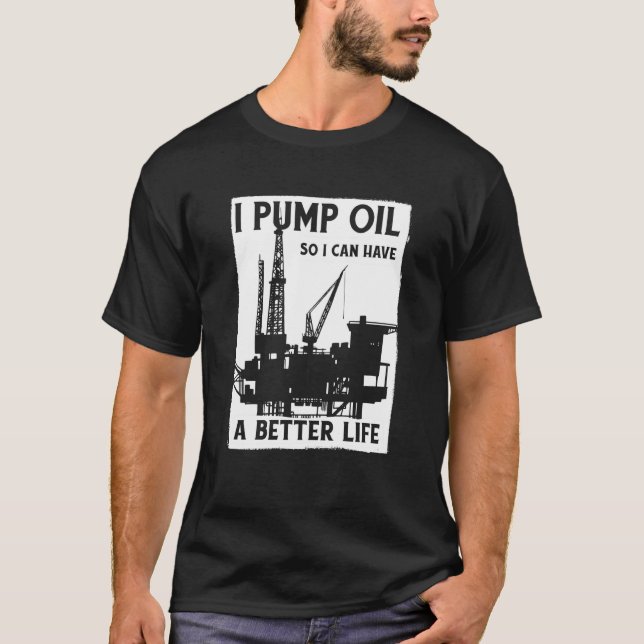 T-shirt Huile d'huile de fracking de pompage d'huile de fo (Devant)