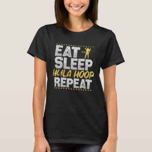 T-shirt Hula Hoop Manger Sleep Répéter Fitness Hobby Hula
