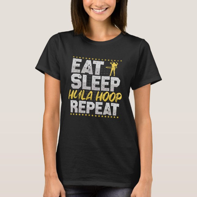 T-shirt Hula Hoop Manger Sleep Répéter Fitness Hobby Hula  (Devant)