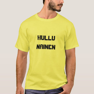 T-shirt Hullu Nainen - femme folle dans finlandais