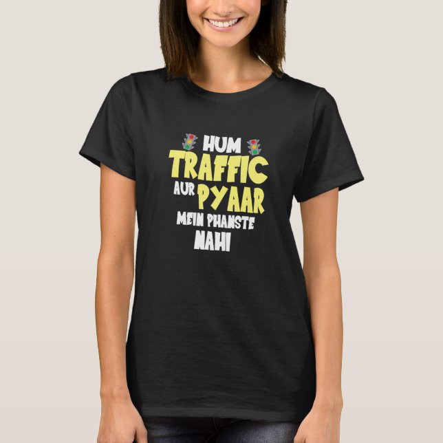 T-shirt Hum Traffic Aur Pyaar Main  Sarcastic Memes (Devant)
