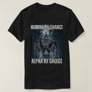 T-shirt Humain Par Chance Alpha Wolf Mème