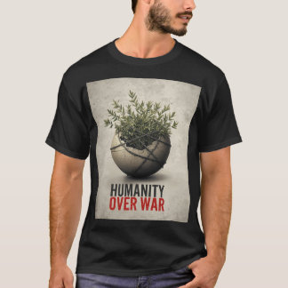 T-shirt Humanité avant la guerre – Art de protestation ant