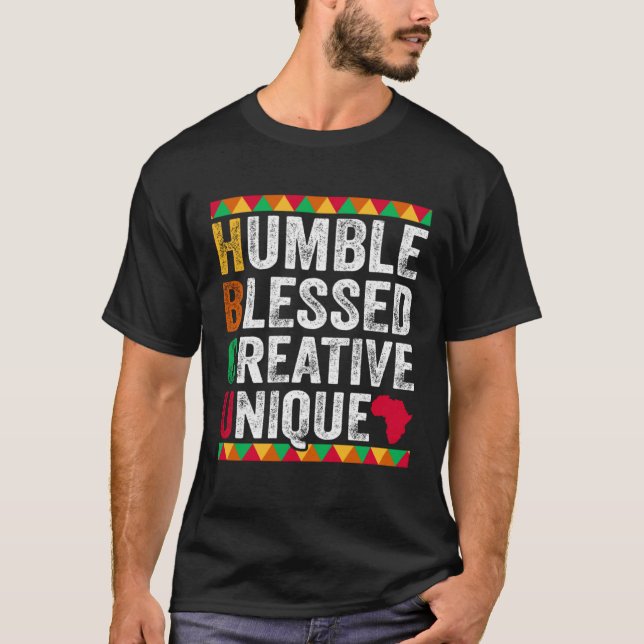 T-shirt Humble Blessed Creative Unique Black History and C (Devant)