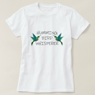 T-SHIRT HUMMING BIRD WHISPERER