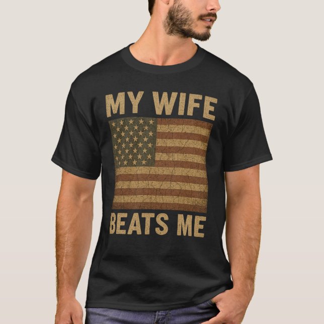 T-shirt Humor My Wife Beats Me (Devant)