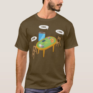 T-shirt Humoristique Je Sais Que J'Appelle J'Ai Plié Poker