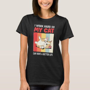 T-shirt Humoristique Je Travaille Dur Pour Que Mon Chat Pu