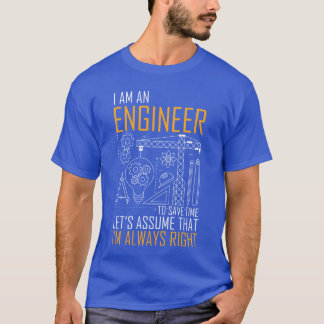 T-shirt Humorous An Engineer Always Right Architects famil
