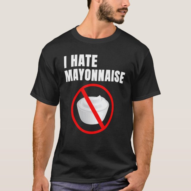 T-shirt Humour alimentaire Mayo Haters I Hate Mayonnaise (Devant)