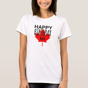 T-shirt Humour Canadien Joyeux Anniversaire Drôle Canada E